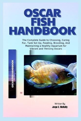Oscar fish handbook - oscar,