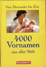 4000 Vornamen   aus aller Welt   Von Alexander bis Zoe