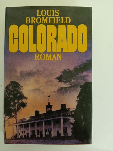 Louis bromfield colorado - louis, saga