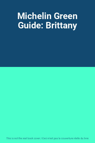 Michelin green guide brittany - michelin,