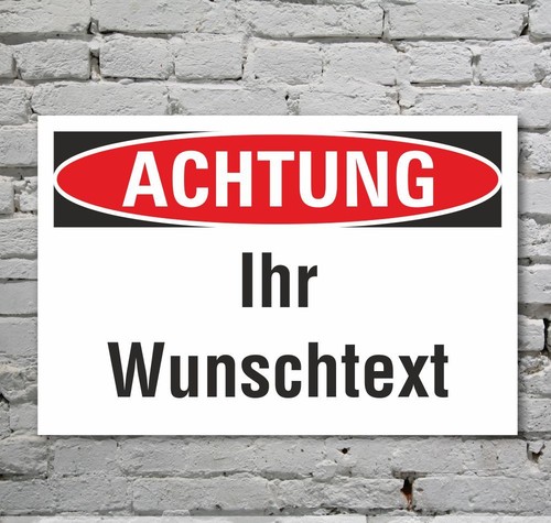 Schild achtung ihr wunschtext - achtung,