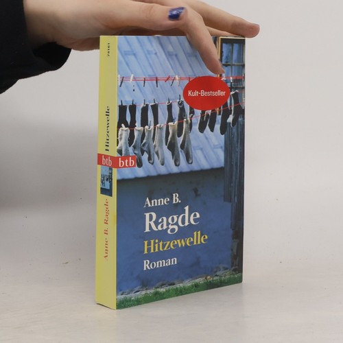Hitzewelle anne b - hitzewelle , ragde