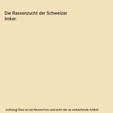 Die Rassenzucht der Schweizer Imker, Ulrich Kramer