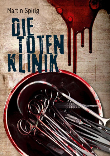 Die totenklinik kriminalroman - totenklinik,