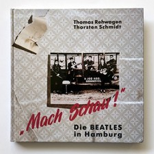 BEATLES Buch - Mach Schau! Beatles in Hamburg von Thomas Rehwagen (1992) Rarität