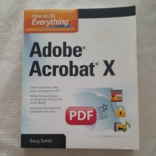 How to Do Everything Adobe Acrobat X by Doug Sahlin (Paperback, 2011)