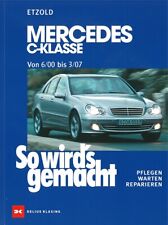 MERCEDES-BENZ C-Klasse W203 Reparaturanleitung So wirds gemacht/Reparatur-Buch