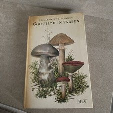 600 Pilze in Farben BLV 1.Auflage 1962 rar Originalausgabe 