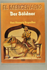 El Mercenario, Der Söldner