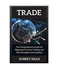 Trade: The Comprehensive Guide
