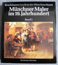 Gemälde Lexikon der Münchner Maler im 19. Jh. Band I Bruckmann-Verlag 1981 