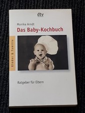 Monika Arndt - Das Baby-Kochbuch  - Ratgeber für Eltern