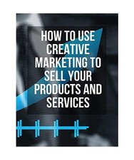 How use creative marketing - how,