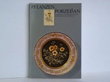 Pflanzen auf Porzellan 1750 - 1850. Katalog