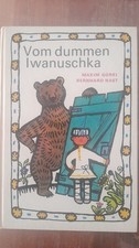 Vom dummen Iwanuschka- Maxim Gorki Der Kinderbuchverlag Berlin 7. Auflage  1978