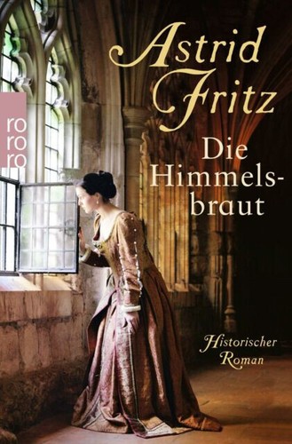 Die himmelsbraut von - himmelsbraut, astrid