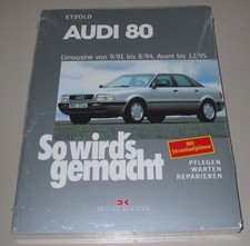 Reparaturanleitung Audi 80 B4 Typ 8C Limousine + Avant 4 + 5 Zylinder + quattro!