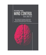 Mind Control Secrets: How to
