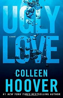 Ugly love novel von - love:, hoover