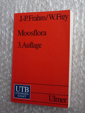 Frahm, Jan-Peter; Frey, Wolfgang:   Moosflora 3. überarbeitete Auflage