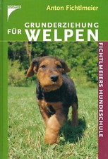 Grunderziehung für Welpen - Anton Fichtlmeier - Kosmos Verlag