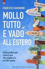 Mollo tutto e vado allestero. Guida pratica per cr... | Buch | Zustand sehr gut
