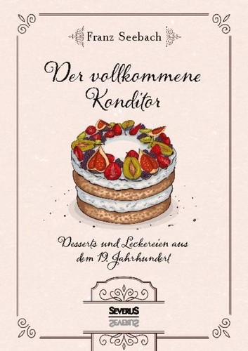 Der vollkommene konditor franz - der,