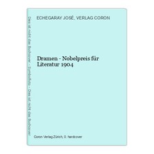 Dramen - Nobelpreis für Literatur 1904 JOSÉ, ECHEGARAY und VERLAG CORON:
