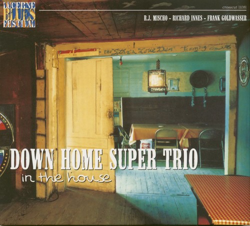 Down home super trio in - down,
