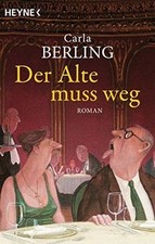 Der Alte muss weg: Roman von