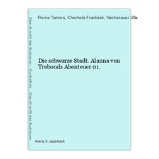 Die schwarze Stadt. Alanna von