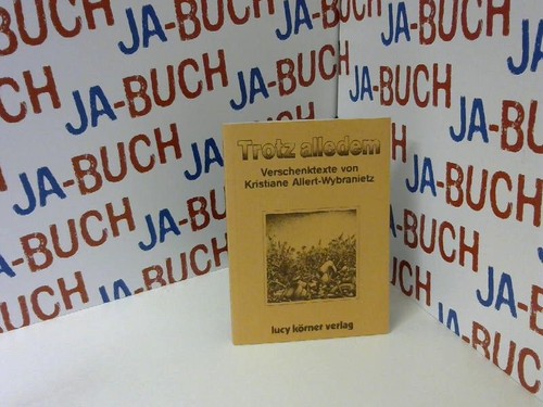 Trotz alledem verschenktexte - trotz,