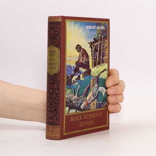 Buck schiesst zuviel - schiesst, | 