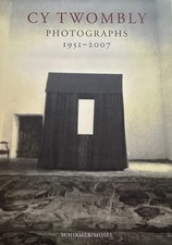Photographs 1951-2007 | Cy Twombly |  2008