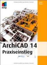 ArchiCAD 14: Praxiseinstieg