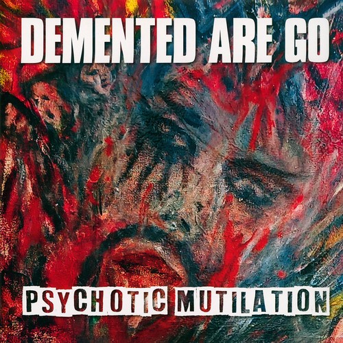 Demented are psychotic - go,