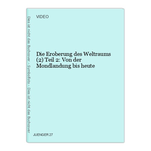 Die eroberung des weltraums - die,