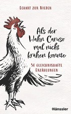 Als der Hahn Caruso mal nicht