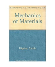 Mechanics of Materials, Higdon, Archie