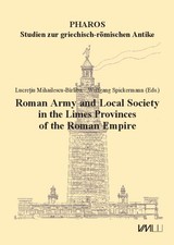 Roman Army and Local Society in the Limes Provinces of the Roman Empire: Papers 