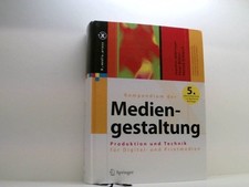 Kompendium der Mediengestaltung: Produktion und Technik für Digital- und Printme