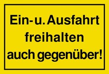 ☆ Schild - Ein- und Ausfahrt freihalten auch gegenüber  200/250/300/350 Einfahrt