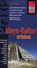 Maya-Kultur erleben von Richter, Dieter | Buch | Zustand sehr gut