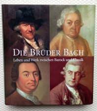 Die Brüder Bach. Leben und