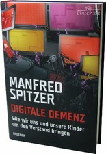 Digitale Demenz: Wie wir uns