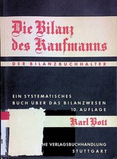 Die Bilanz des Kaufmanns : (Der Bilanzbuchhalter) Eine system. Einf. in das Bila