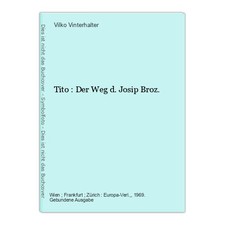 Tito : Der Weg d. Josip Broz