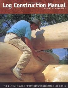 Log construction manual the - log, manual: