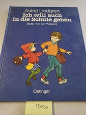 Ich will auch in die Schule gehen: Skandinavischer Bilderbuch-Klassiker für Kind