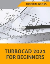 TurboCAD 2021 For Beginners Tutorial Books Taschenbuch Kartoniert / Broschiert